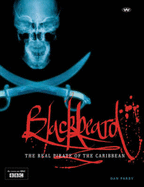 Blackbeard: The Real Pirate of the Caribbean