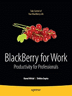 BlackBerry for Work: Productivity for Professionals