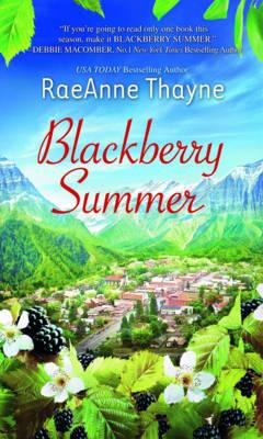 Blackberry Summer - Thayne, RaeAnne