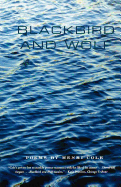 Blackbird and Wolf: Poems