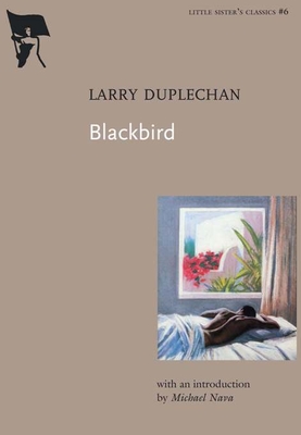 Blackbird - Duplechan, Larry, and Nava, Michael (Introduction by)