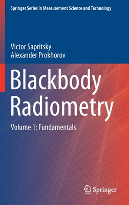Blackbody Radiometry: Volume 1: Fundamentals - Sapritsky, Victor, and Prokhorov, Alexander