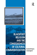 Blackfoot Religion and the Consequences of Cultural Commoditization