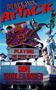 Blackjack Attack: Playing the Pros' Way