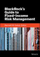 Blackrock's Guide to Fixed-Income Risk Management