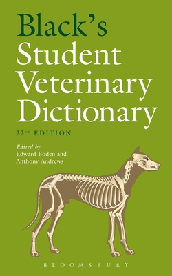 Black's Student Veterinary Dictionary - Boden, Edward (Associate editor), and Andrews, Anthony, Dr. (Associate editor)