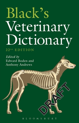 Black's Veterinary Dictionary - Boden, Edward (Volume editor), and Andrews, Anthony, Dr. (Volume editor)