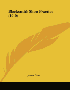 Blacksmith Shop Practice (1910)