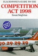 Blackstone's Guide to the Competition Act 1998