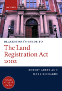 Blackstone's Guide to the Land Registration ACT 2002