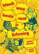 Blackwax Boulevard Is Listening