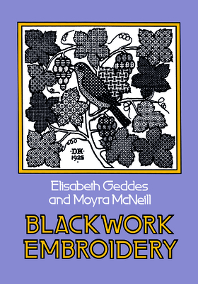 Blackwork Embroidery - Geddes, Elizabeth, and McNeill, Moyra