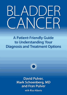 Bladder Cancer: A Patient-Friendly Guide to Understanding Your Diagnosis and Treatment Options