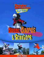 Blades, Boards and Scooters