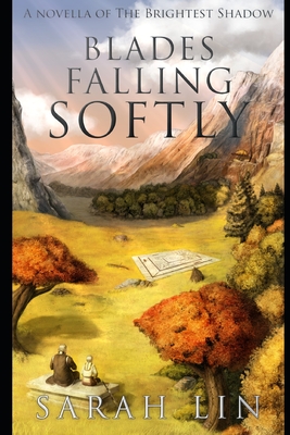 Blades Falling Softly - Lin, Sarah