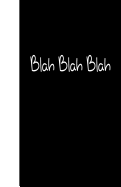 Blah Blah Blah: Lined Journal, 108 Pages