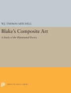 Blake's Composite Art: A Study of the Illuminated Poetry