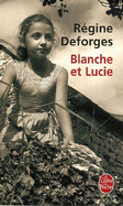 Blanche Et Lucie - Deforges, Regine, and Deforges, R