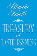 Blanche Knott's Treasury of Tastelessness