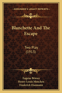 Blanchette and the Escape: Two Play (1913)