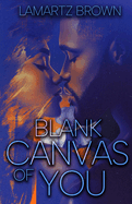 Blank Canvas of You
