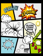 Blank Comic Book for Kids: Create Your Own Comics with This Comic Book Journal Notebook