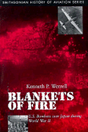 Blankets of Fire: U.S. Bombers Over Japan During World War II