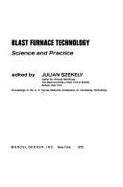 Blast Furnace Technology, Science and Practice: Proceedings