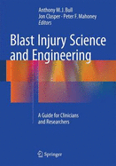 Blast Injury Science and Engineering: A Guide for Clinicians and Researchers