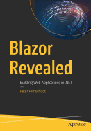 Blazor Revealed: Building Web Applications in .Net