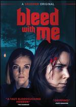 Bleed With Me