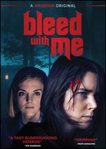 Bleed With Me - Amelia Moses