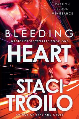 Bleeding Heart - Troilo, Staci