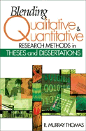 Blending Qualitative and Quantitative Research Methods in Theses and Dissertations