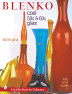 Blenko: Cool '50s & '60s Glass
