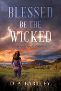 Blessed Be the Wicked: An Abish Taylor Mystery