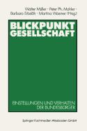 Blickpunkt Gesellschaft: Einstellungen Und Verhalten Der Bundesb?rger