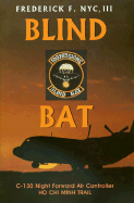 Blind Bat: C-130 Night Forward Air Controller Ho Chi Minh Trail