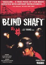 Blind Shaft