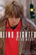 Blind Sighted - Moore, Peter