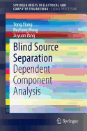 Blind Source Separation: Dependent Component Analysis