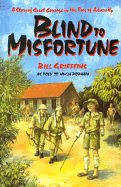 Blind to Misfortune