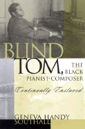 Blind Tom, the Black Pianist-Composer (1849-1908): Continually Enslaved