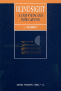 Blindsight: A Case Study and Its Implications