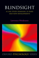Blindsight: A Case Study Spanning 35 Years and New Developments