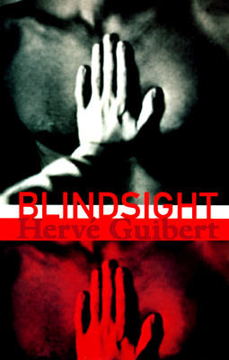 Blindsight - Guibert, Herve, and Kirkup, James (Translated by)