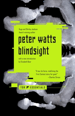 Blindsight - Watts, Peter, and Bear, Elizabeth (Introduction by)