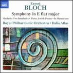 Bloch: Symphony in E flat major