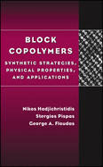 Block Copolymers: Synthetic Strategies, Physical Properties, and Applications