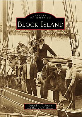 Block Island - D'Amato, Donald A, and Brown, Henry